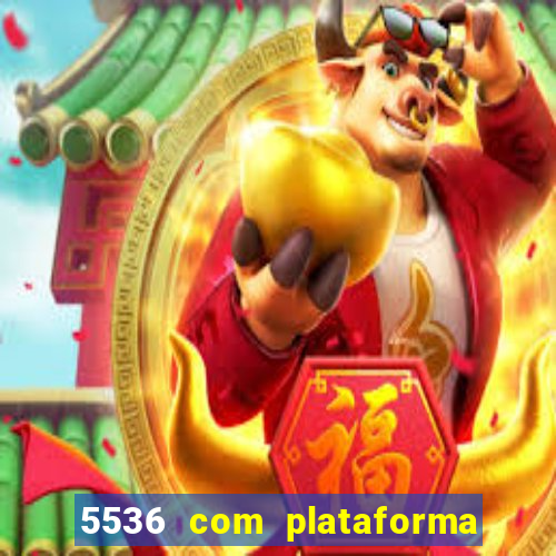 5536 com plataforma de jogos